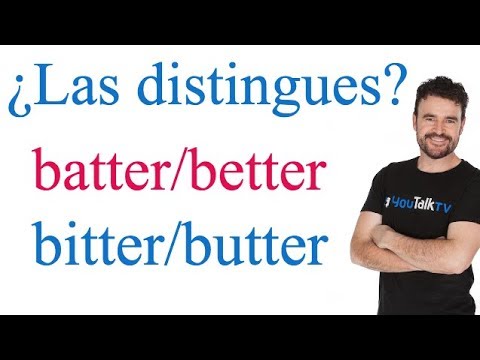 Distinguir pares de palabras en ingles batter/better y bitter/butter